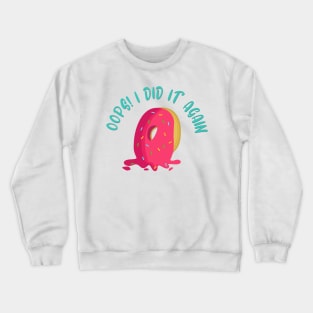 Oops Dropped Dessert Pink Doughnut Crewneck Sweatshirt